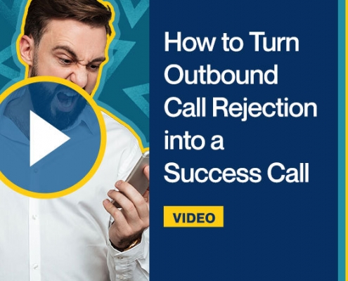 How to Turn Outbound Call Rejection into a Success Call