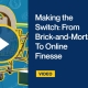 Making-the-Switch-From-Brick-and-Mortar-To-Online-Finesse