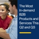 The Most In-demand B2B Products and Services This Q2 and Q3