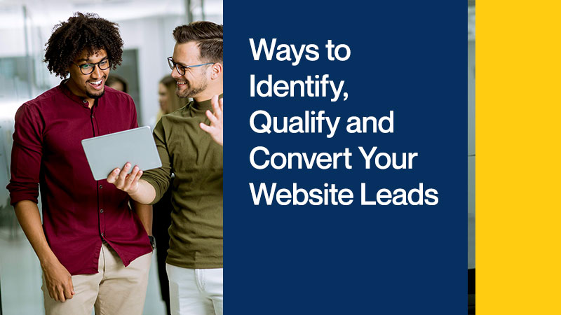 Ways-to-Identify,-Qualify-and-Convert-Your-Website-Leads