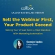 Sell the Webinar First, Your Product Second