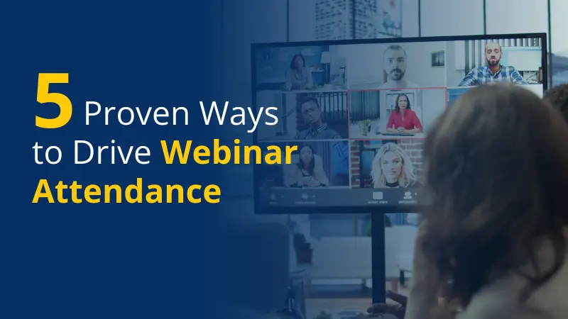 5 Ways to Promote Your Virtual Event to Drive More Webinar Attendees