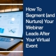 Callbox blog image for How To Segment (and Nurture) Your Webinar Leads After Your Virtual Event