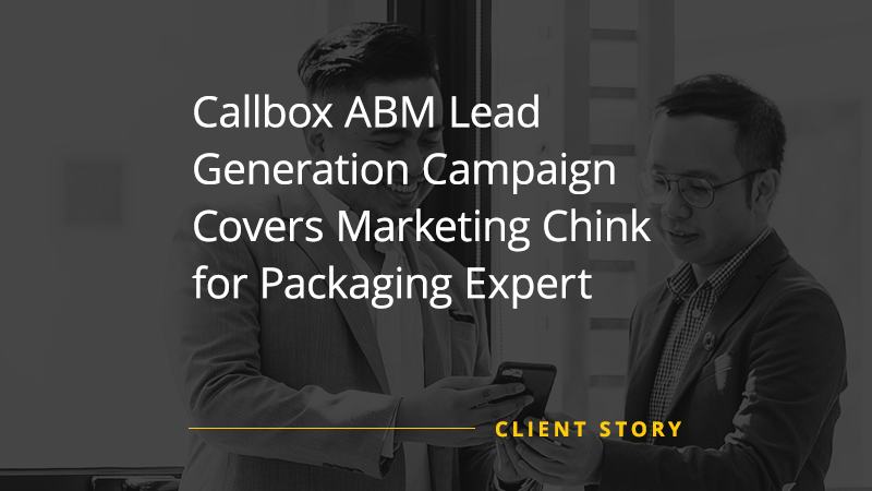 CS_OTH_Callbox-ABM-Lead-Generation-Campaign-Covers-Marketing-Chink-for-Packaging-Expert