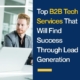 Top B2B Tech Services That Will Find Success Through Lead Generation