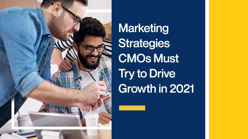 Marketing-Strategies-CMOs-Must-Try-to-Drive-Growth-in-2021