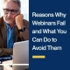 Reasons Why Webinars Fail and What You Can Do to Avoid Them