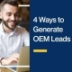 4 Ways to Generate OEM Leads