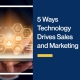 5-Ways-Technology-Drives-Sales-and-Marketing
