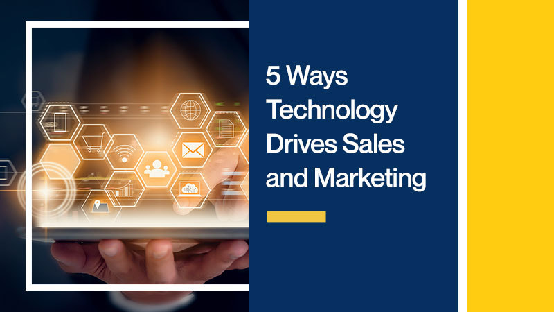 5-Ways-Technology-Drives-Sales-and-Marketing