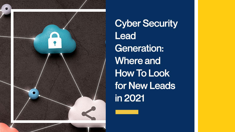 Callbox blog image for Cyber Security Lead Generation: Where and How To Look for New Leads in 2021