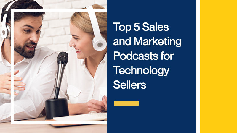 Top-5-Sales-and-Marketing-Podcasts-for-Technology-Sellers