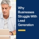 Why-Businesses-Struggle-With-Lead-Generation