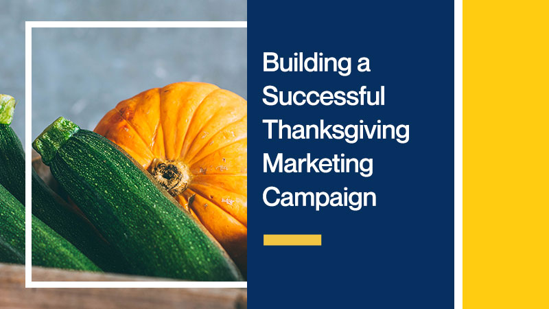 Building-a-Successful-Thanksgiving-Marketing-Campaign