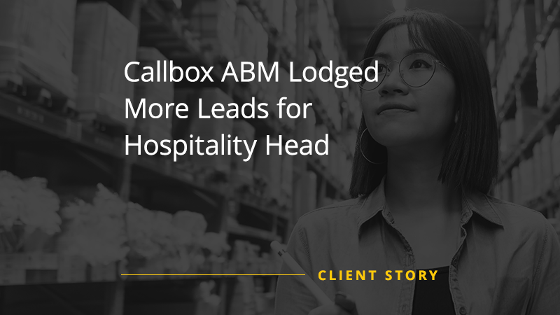 Callbox ABM Lodged More Leads for Hospitality Head