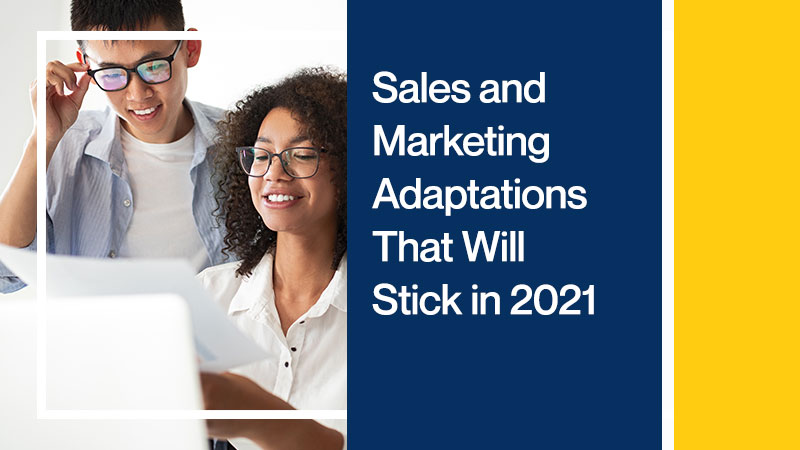 Sales-and-Marketing-Adaptations-That-Will-Stick-in-2021