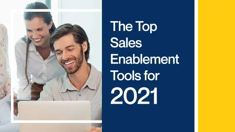 The Top Sales Enablement Tools for 2021