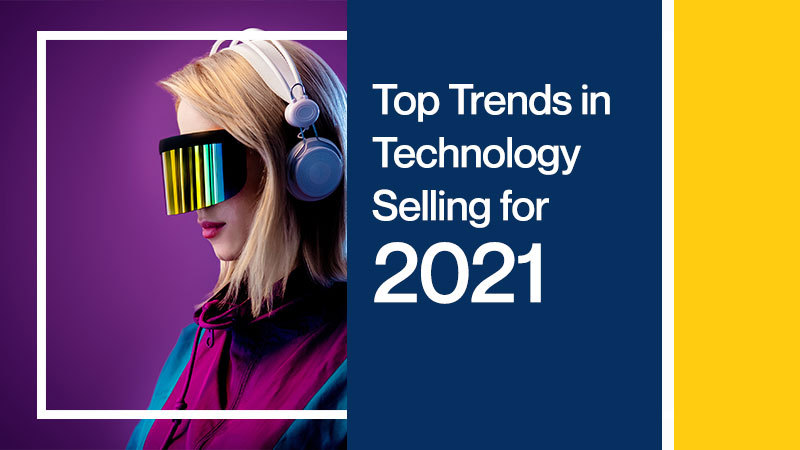 Top-Trends-in-Technology-Selling-for-2021