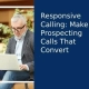 Responsive Calling: Ways to Make Prospecting Calls that Convert