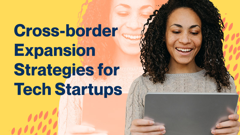 Cross-border-Expansion-Strategies-for-Tech-Startups