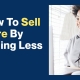 How-To-Sell-More-By-Selling-Less