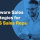 Software Sales Strategies for SaaS Sales Reps