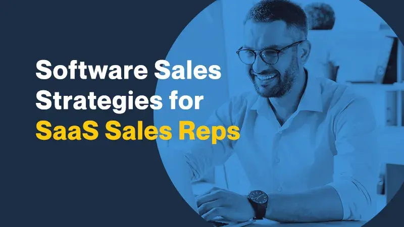 Software Sales Strategies for SaaS Sales Reps