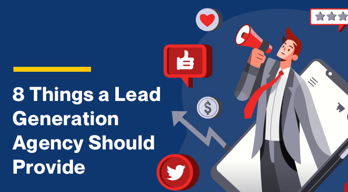 8-Things-a-Lead-Generation-Agency-Should-Provide