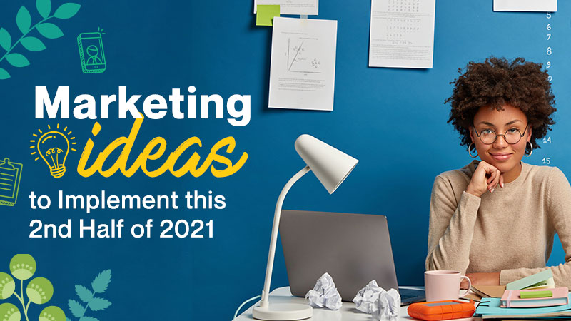Marketing-Ideas-to-Implement-this-2nd-Half-of-2021