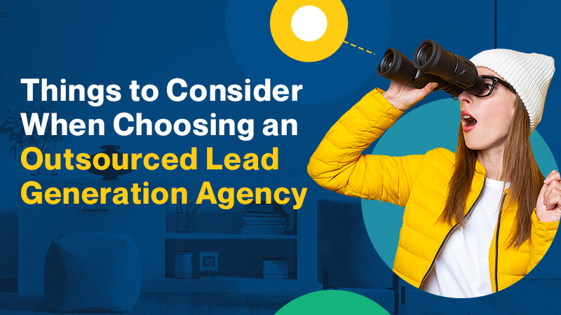 Acquiesce placere Redaktør Choosing Outsourced Lead Generation Agency