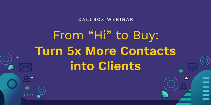 From Hi to Buy Turn 5x More Contacts into Clients