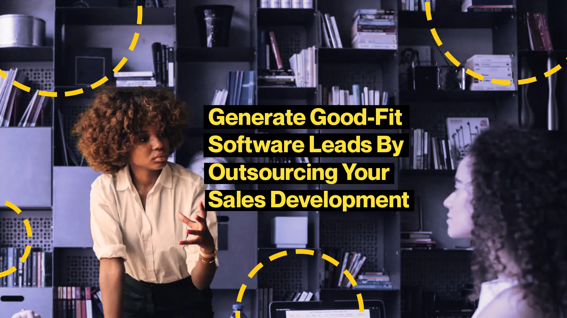 Generate-Good-Fit-Software-Leads-By-Outsourcing-Your-Sales-Development