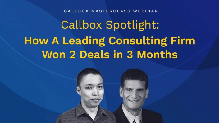 Masterclass webinar Callbox Spotlight: How A Leading Consulting Firm Won 2 Deals in 3 Months