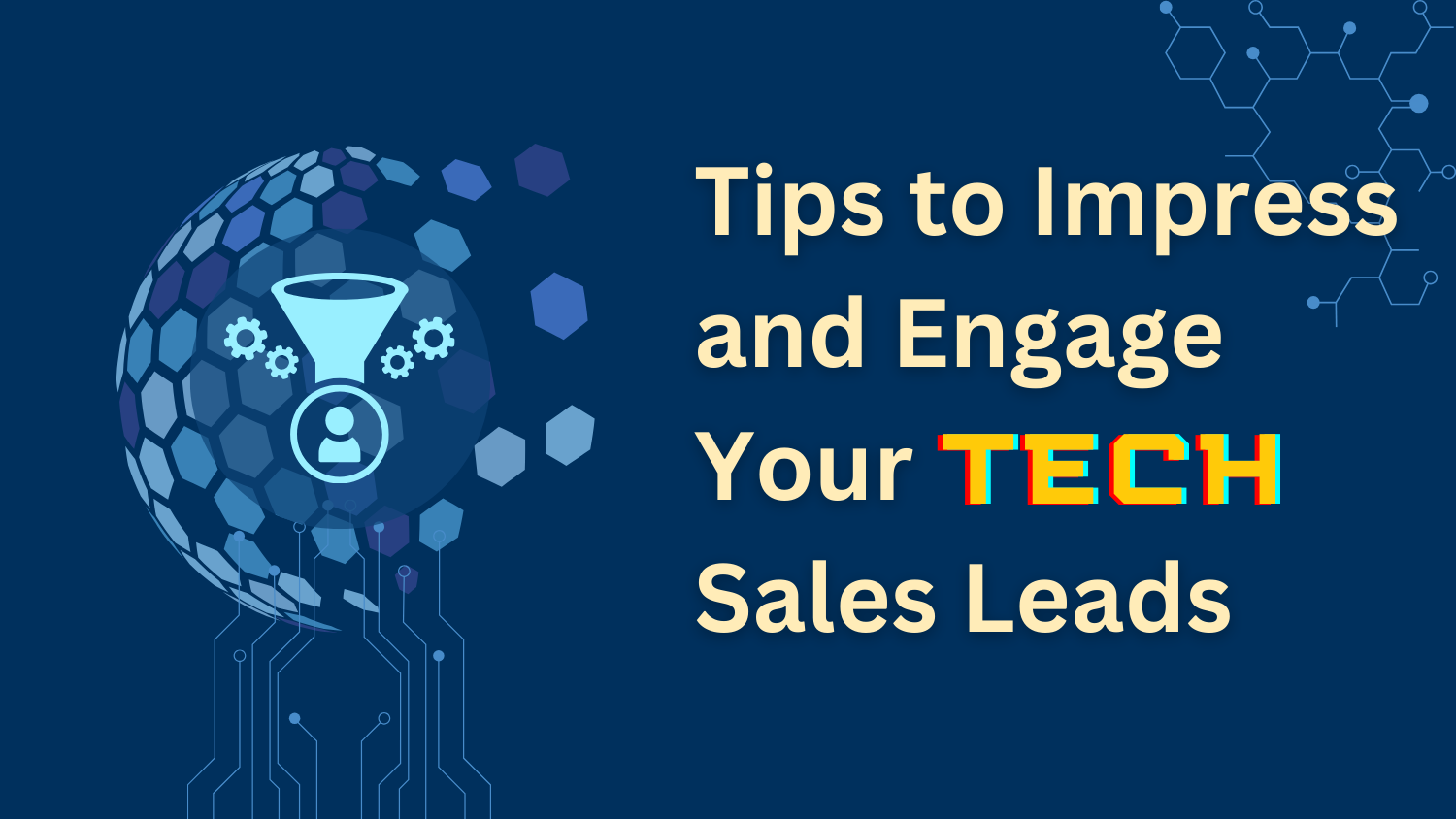 Selling New Tech? Tips to Impress Your Technology Sales Leads