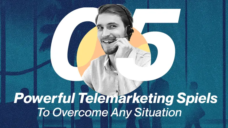 Featured - 5 Powerful Telemarketing Spiels To Overcome Any Situation