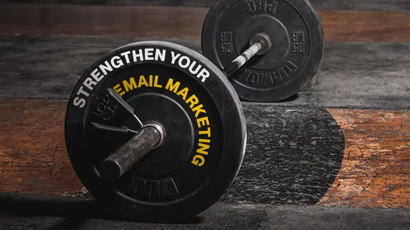 Featured image - 5 Ways To Strengthen Your Email Marketing Campaign