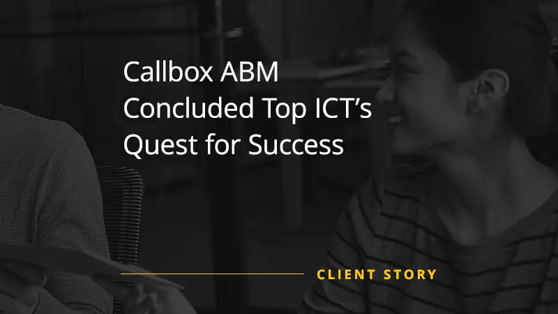 Callbox ABM Concluded Top ICT’s Quest for Success