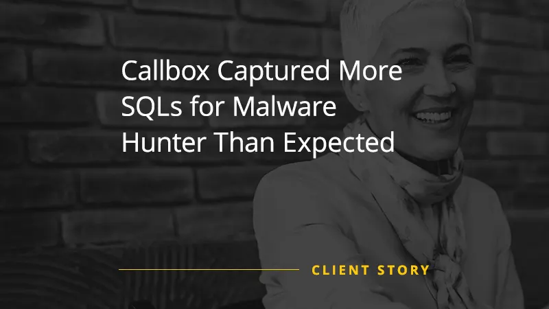 Callbox Captured More SQLs for Malware Hunter Than Expected