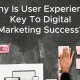 Why Is User Experience Key To Digital Marketing Success