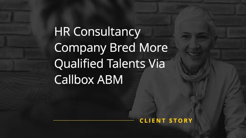 Callbox Linked More Qualified Talents for HR Consultancy Company