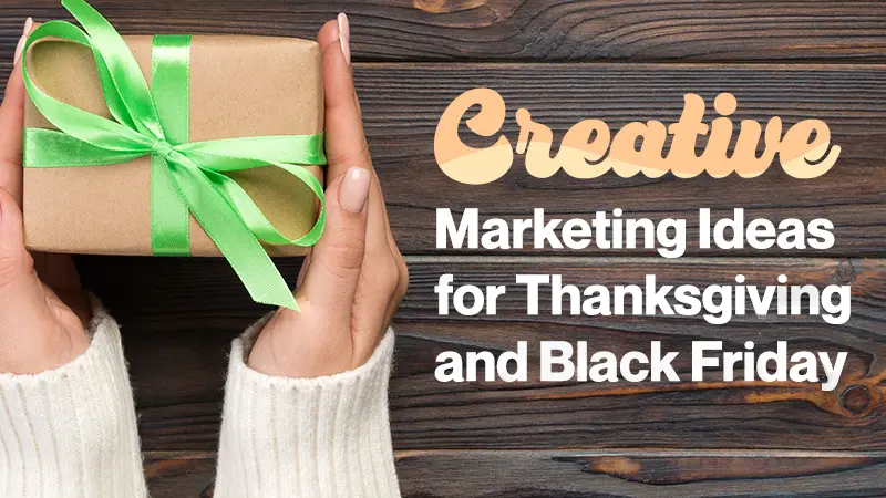 Creative-Marketing-Ideas-for-Thanksgiving-and-Black-Friday-2021