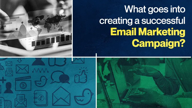 What-goes-into-creating-a-successful-Email-Marketing-Campaign