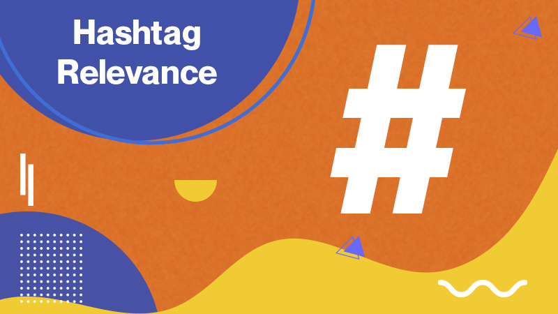 Graphics of Hashtag symbol and Hashtag Relevance in text form