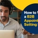 How to Write a B2B Appointment Setting Script