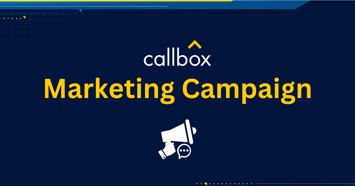 How Does Callbox Run a Marketing Campaign? Callbox