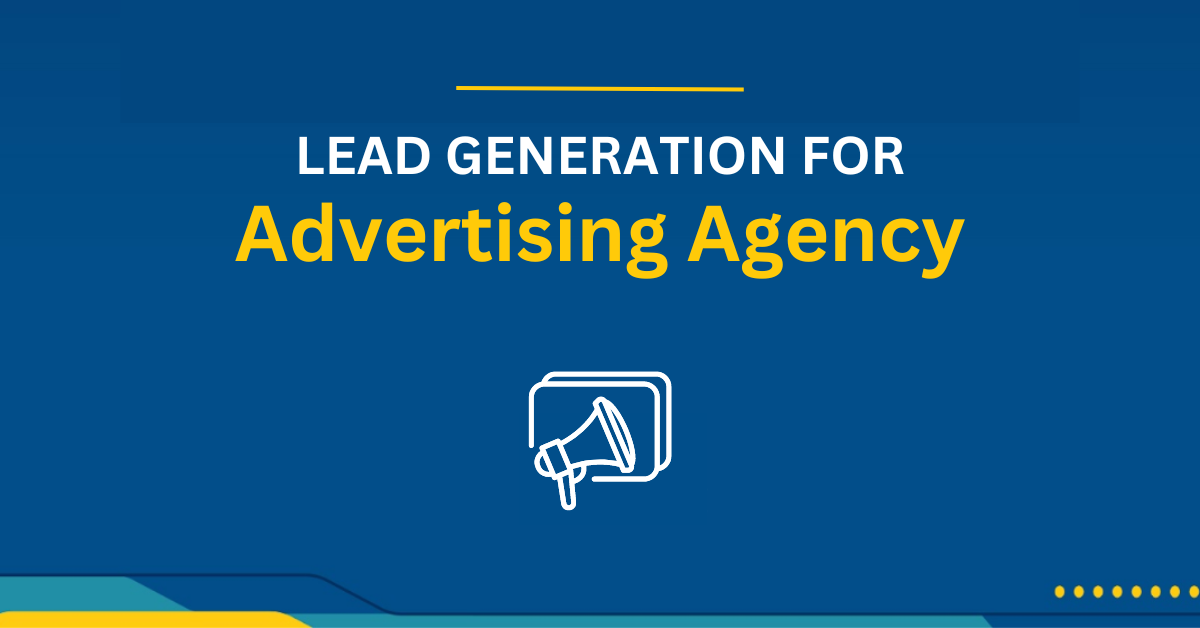 Lead Generation Services for Advertising Agency