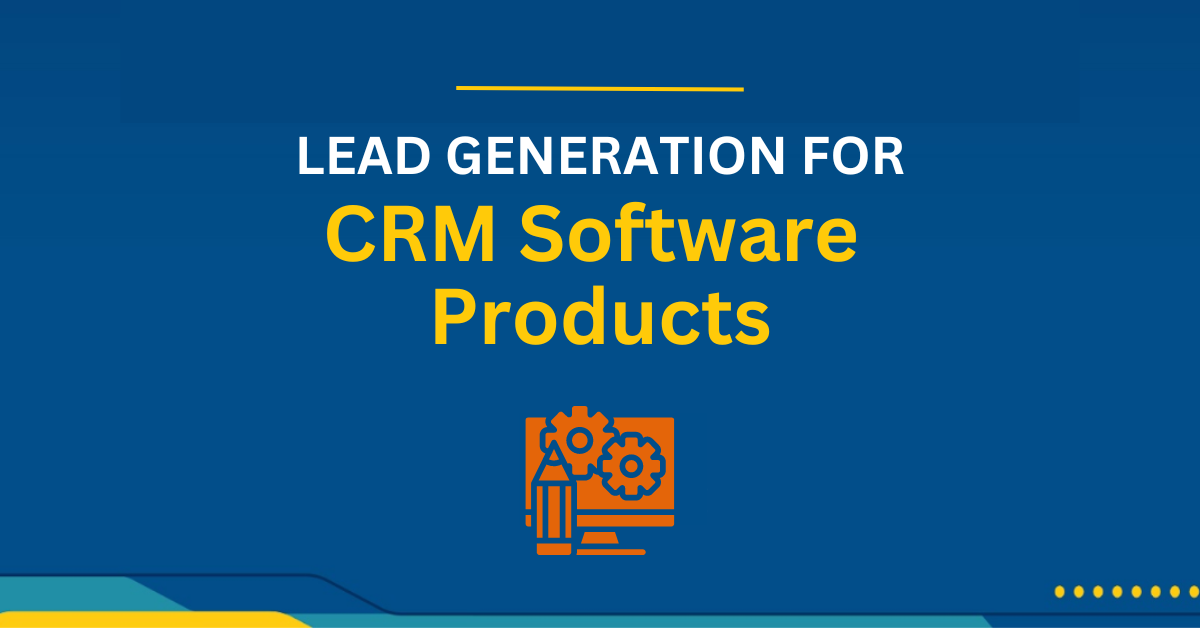 Lead Generation Services for CRM Software Products