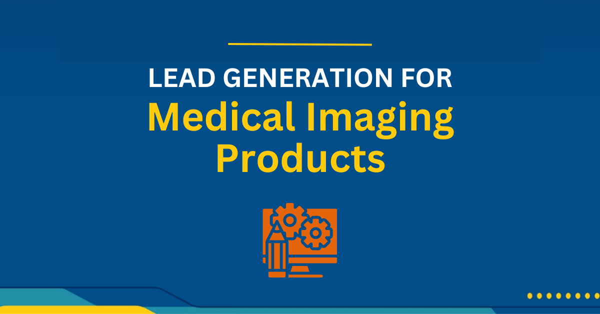 Lead Generation Services for Medical Imaging Products
