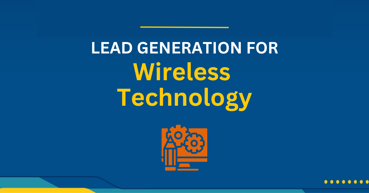 Lead Generation Services for Wireless Technology