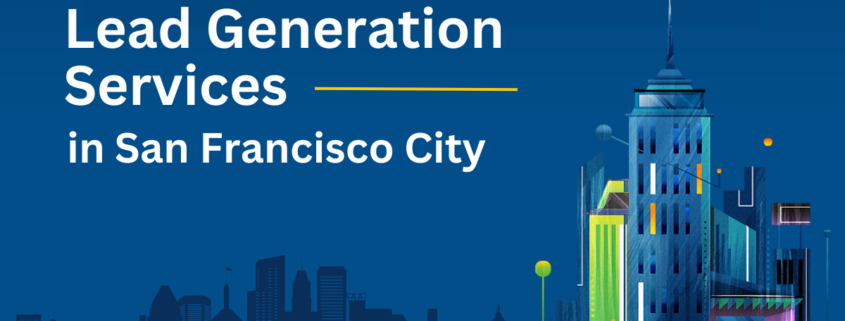 Lead Generation Services in San Francisco